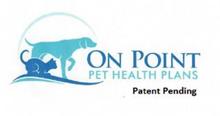 ON POINT PET HEALTH PLANS PATENT PENDING