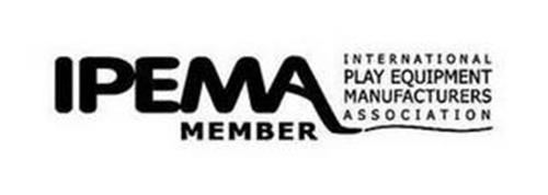 IPEMA INTERNATIONAL PLAY EQUIPMENT MANUFACTURERS ASSOCIATION MEMBER