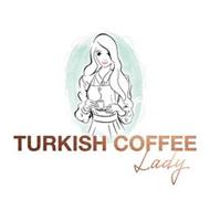 TURKISH COFFEE LADY