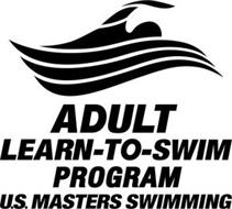 ADULT LEARN-TO-SWIM PROGRAM U.S. MASTERS SWIMMING