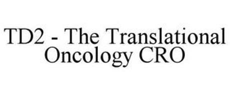 TD2 - THE TRANSLATIONAL ONCOLOGY CRO