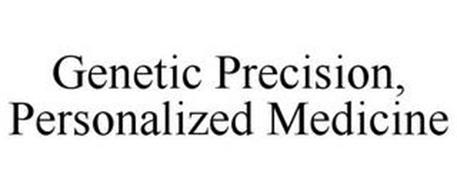 GENETIC PRECISION, PERSONALIZED MEDICINE