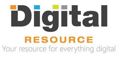 DIGITAL RESOURCE YOUR RESOURCE FOR EVERYTHING DIGITAL