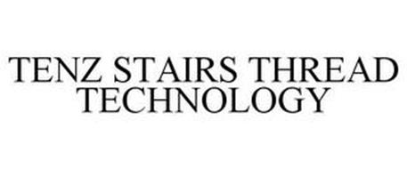 TENZ STAIRS THREAD TECHNOLOGY
