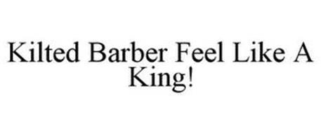 KILTED BARBER FEEL LIKE A KING!