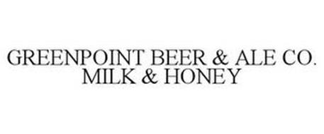 GREENPOINT BEER & ALE CO. MILK & HONEY