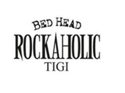 BED HEAD ROCKAHOLIC TIGI