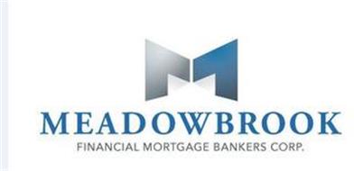 M MEADOWBROOK FINANCIAL MORTGAGE BANKERS CORP.