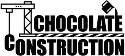 CHOCOLATE CONSTRUCTION