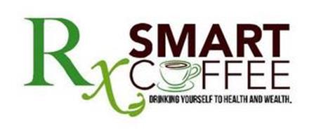 RX SMART COFFEE DRINKING YOURSELF TO HEALTH AND WEALTH.