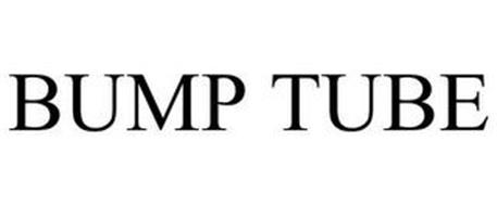 BUMP TUBE