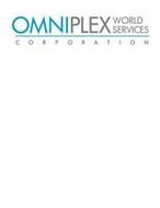 OMNIPLEX WORLD SERVICES CORPORATION