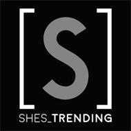 [S] SHES_TRENDING