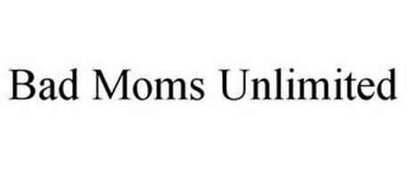 BAD MOMS UNLIMITED