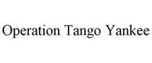 OPERATION TANGO YANKEE