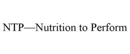 NTP-NUTRITION TO PERFORM