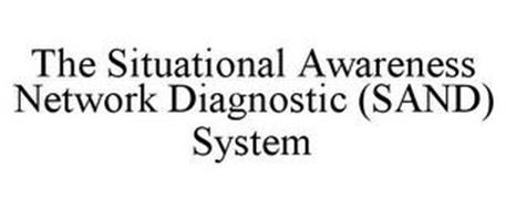 THE SITUATIONAL AWARENESS NETWORK DIAGNOSTIC (SAND) SYSTEM