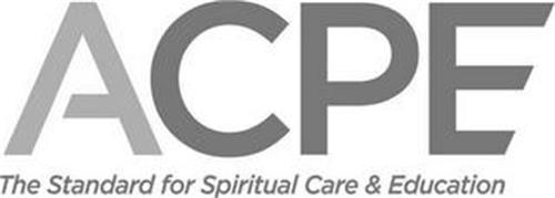 ACPE THE STANDARD FOR SPIRITUAL CARE & EDUCATION