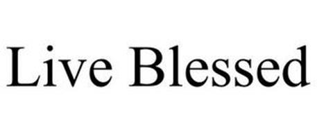 LIVE BLESSED