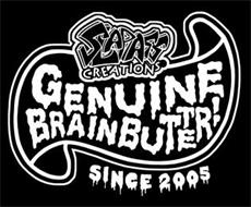 SLAPASS CREATIONS GENUINE BRAIN BUTTER! SINCE 2005