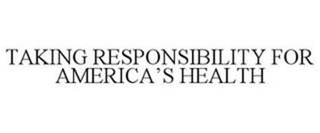 TAKING RESPONSIBILITY FOR AMERICA'S HEALTH