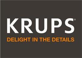KRUPS DELIGHT IN THE DETAILS