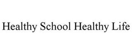 HEALTHY SCHOOL HEALTHY LIFE