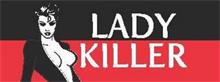 LADY KILLER