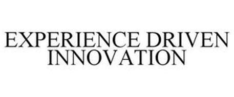 EXPERIENCE DRIVEN INNOVATION