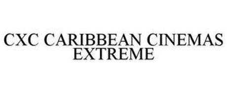 CXC CARIBBEAN CINEMAS EXTREME