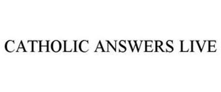 CATHOLIC ANSWERS LIVE