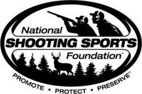 NATIONAL SHOOTING SPORTS FOUNDATION PROMOTE PROTECT PRESERVE