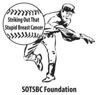 STRIKING OUT THAT BREAST CANCER SOTSBC FOUNDATION