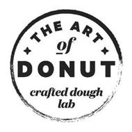 THE ART OF DONUT CRAFTED DOUGH LAB