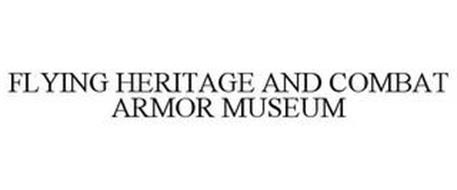 FLYING HERITAGE AND COMBAT ARMOR MUSEUM