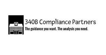 340B COMPLIANCE PARTNERS THE GUIDANCE YOU WANT. THE ANALYSIS YOU NEED.
