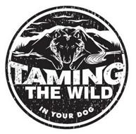 TAMING THE WILD IN YOUR DOG