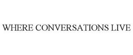 WHERE CONVERSATIONS LIVE