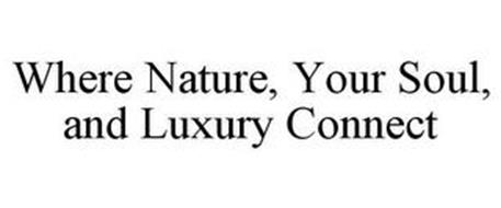 WHERE NATURE, YOUR SOUL, AND LUXURY CONNECT