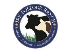 J&K POLLOCK RANCH REAL FOOD · RELIABLE SOURCE · RESPONSIBLE MANAGEMENT