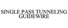 SINGLE PASS TUNNELING GUIDEWIRE