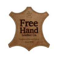 FREE HAND LEATHER CO. THE ORIGINAL HANDFINISHERS LEATHERS OF NATURAL BEAUTY - SINCE 1976 -