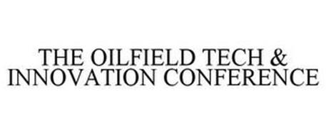 THE OILFIELD TECH & INNOVATION CONFERENCE