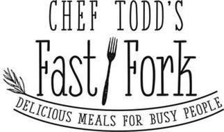 CHEF TODD'S FAST FORK DELICIOUS MEALS FOR BUSY PEOPLE