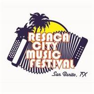 RESACA CITY MUSIC FESTIVAL SAN BENITO, TX