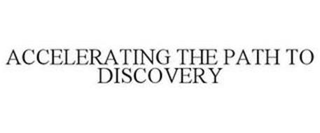 ACCELERATING THE PATH TO DISCOVERY