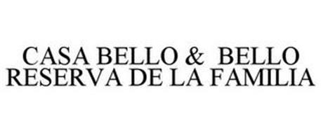 CASA BELLO & BELLO RESERVA DE LA FAMILIA