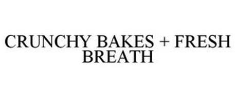 CRUNCHY BAKES + FRESH BREATH