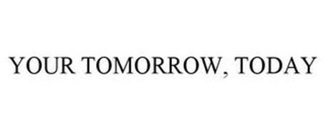 YOUR TOMORROW, TODAY