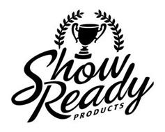 SHOW READY PRODUCTS